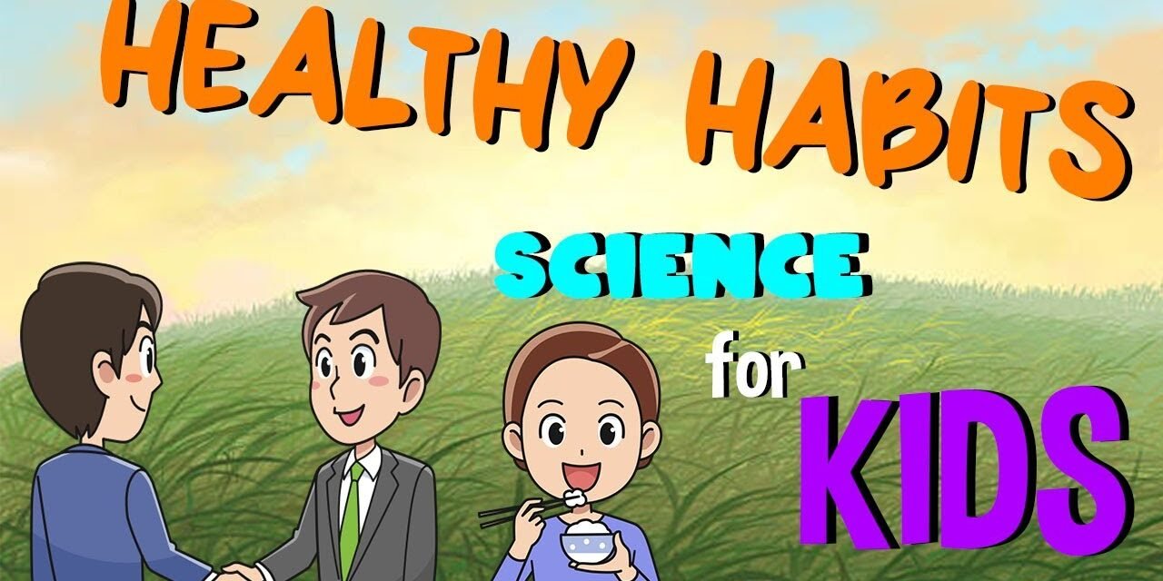 Healthy Habits for Kids