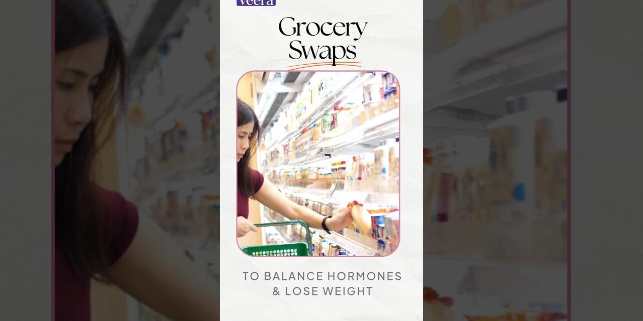 Healthy Swaps To Balance Hormones & Lose Weight #balancehormones #loseweight #foodstoavoid