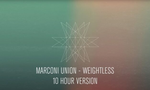 Marconi Union – Weightless (Official 10 Hour Version)