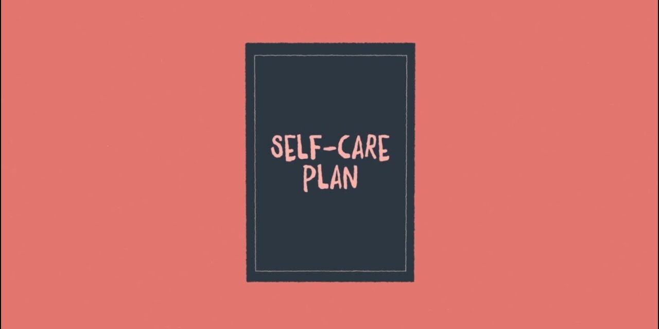 Self-Care Planning: Working Towards Wellbeing