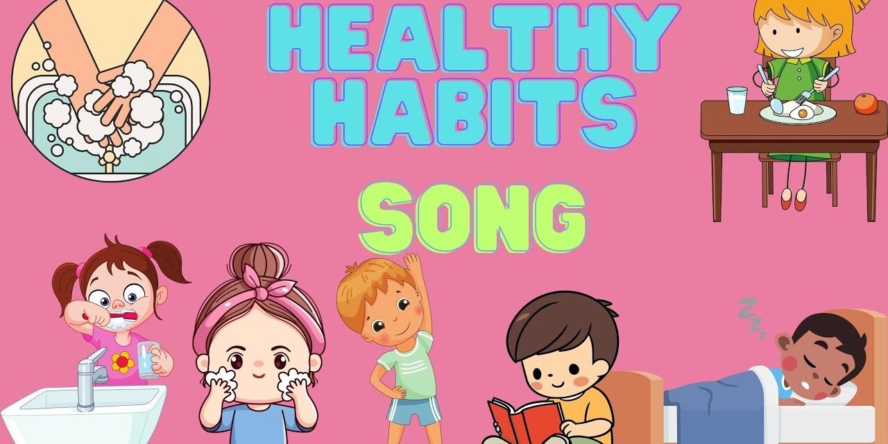 Healthy Habits Song | Song For Kids | SiSi Kids TV