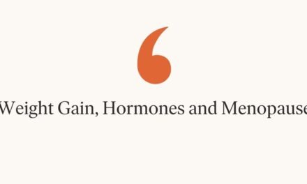 Weight Gain, Hormones and Menopause
