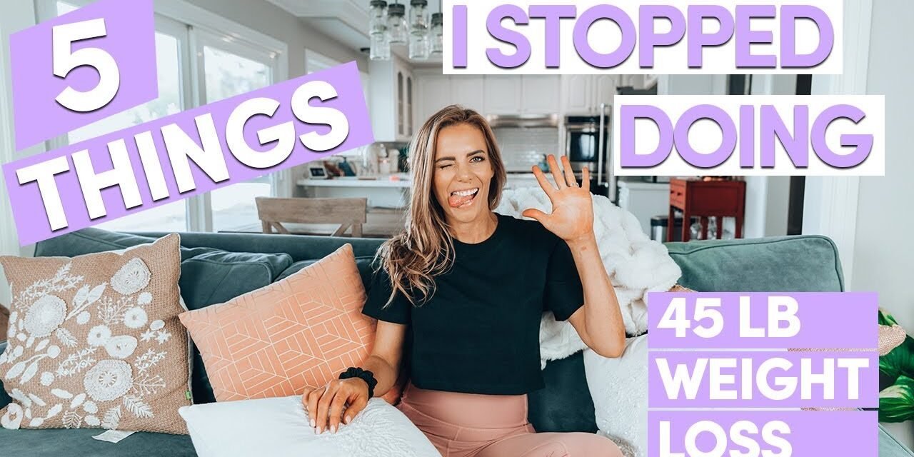 5 Things I STOPPED Doing To Lose 45 lbs | My Healthy Weight Loss Story