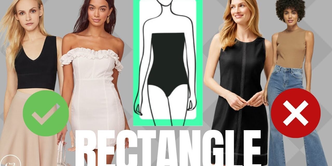 How to Dress a RECTANGLE Body Shape