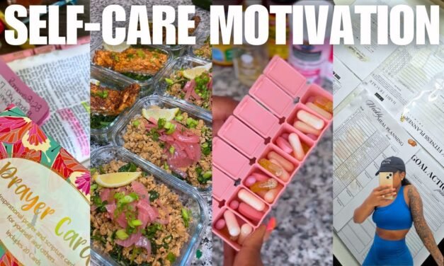 SELF CARE MOTIVATION| MEAL PREP + HEALTHY HABITS + WELLNESS JOURNAL + PRODUCTIVE  ROUTINES