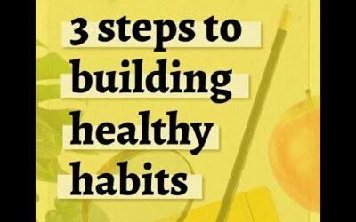 3 Steps to Building Healthy Habits