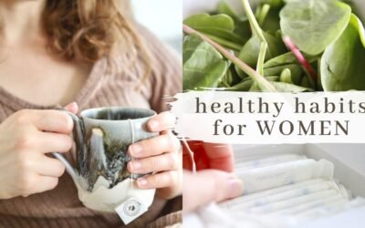 8 Healthy Habits for WOMEN | nutrition + lifestyle hacks