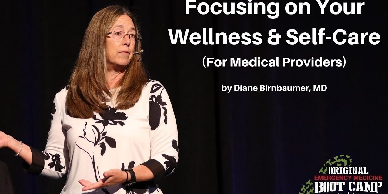 Focusing on Your Wellness & Self-Care | The EM Boot Camp Course