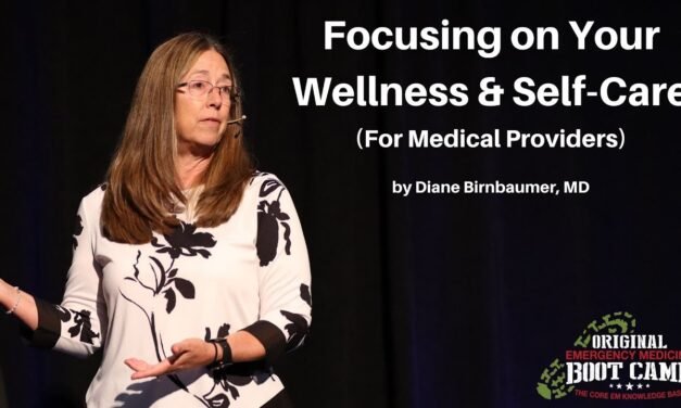 Focusing on Your Wellness & Self-Care | The EM Boot Camp Course