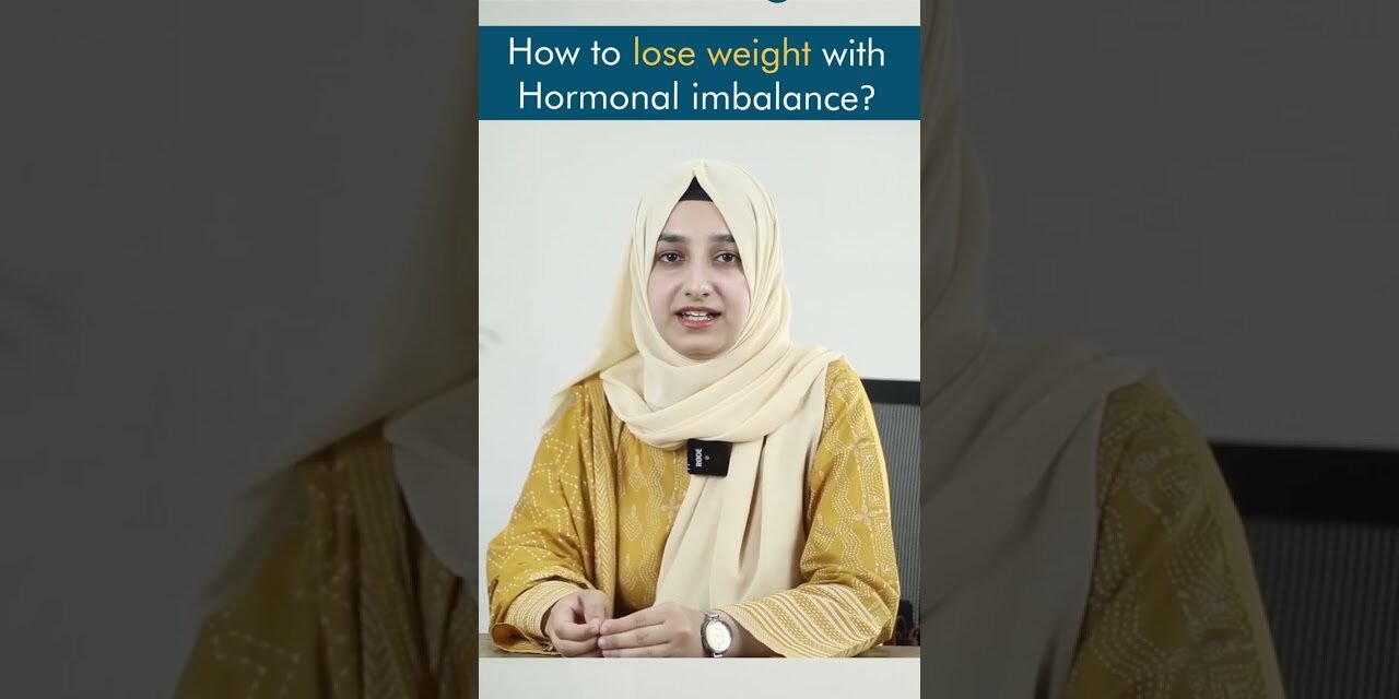How to lose weight with Hormonal imbalance