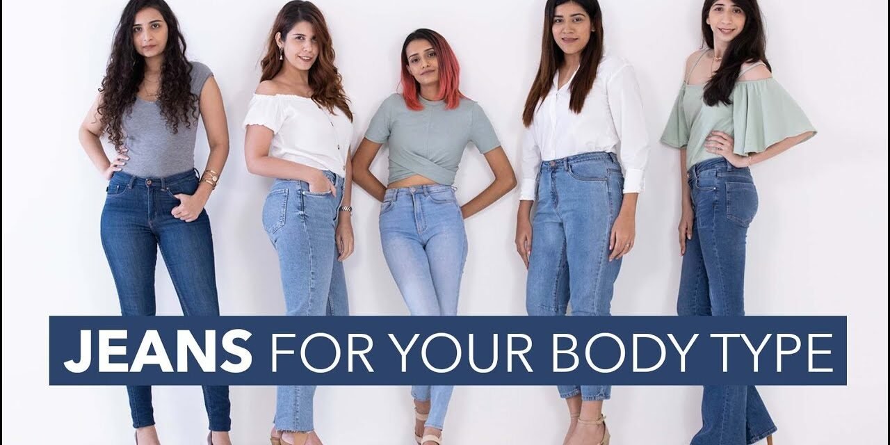 The Right Jeans For Your Body Shape | How To Find The Right Jeans