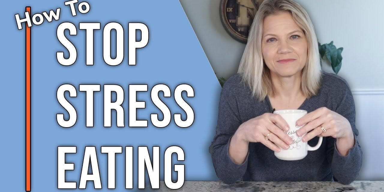 How to Stop Stress Eating and Why You Do It
