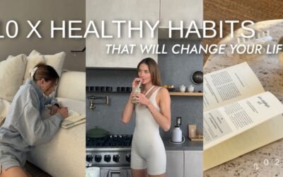 10x Healthy Habits That Will Change Your Life Forever | 2025