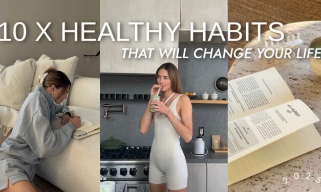 10x Healthy Habits That Will Change Your Life Forever | 2025