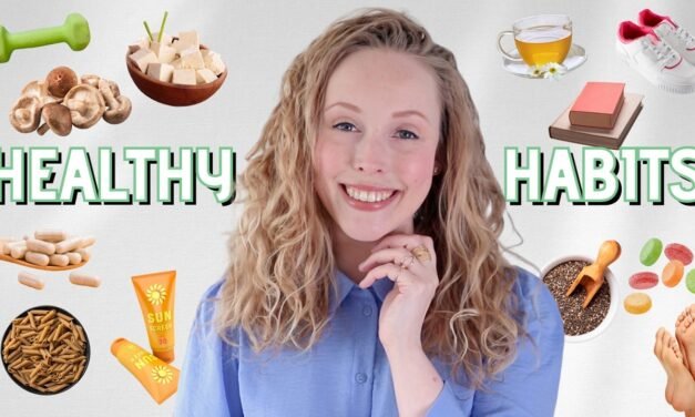 25 Unique HEALTHY HABITS that are changing my life currently