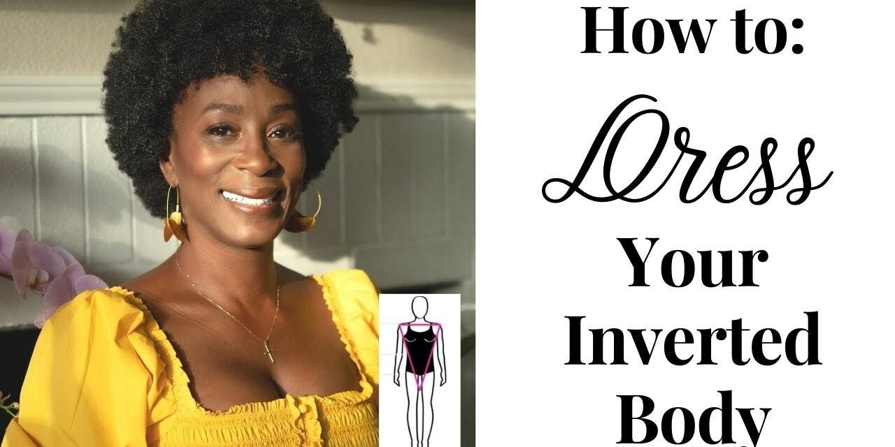 Dress for My Body Shape | Inverted Triangle | Women Over 40