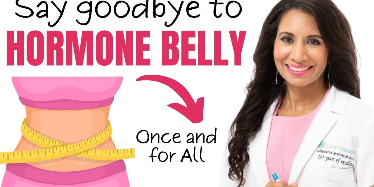 Say Goodbye to Hormone Belly: The Belly Fat You Couldn’t Lose! | Dr. Taz
