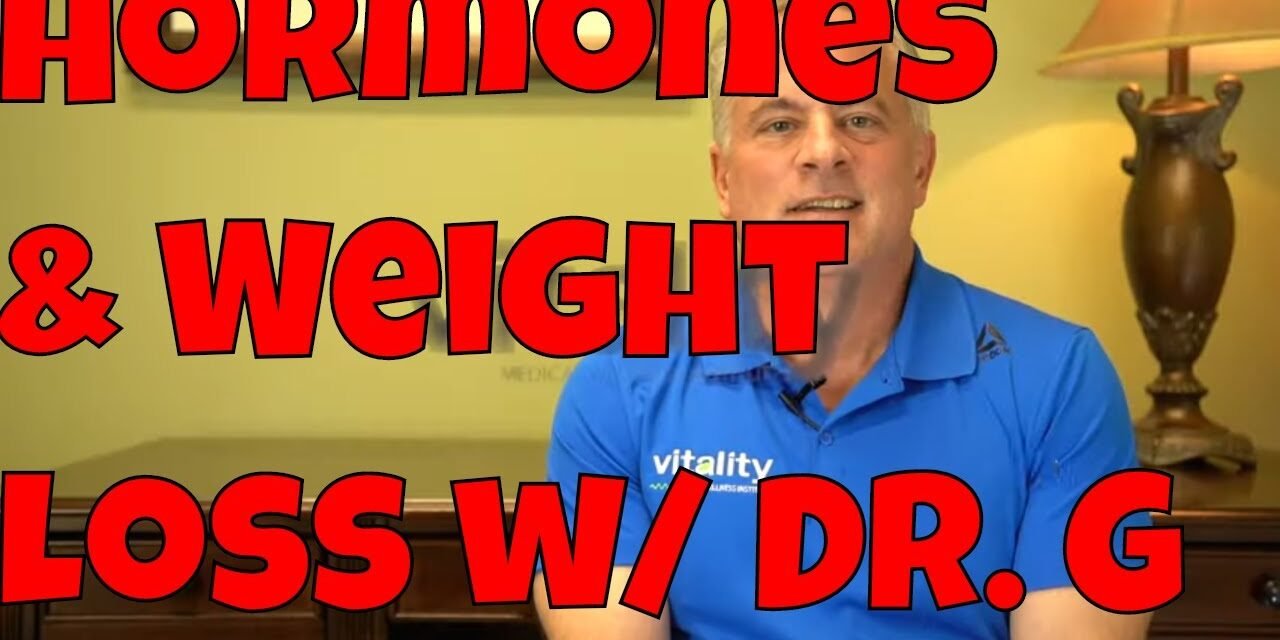 The Role of Hormones in Weight Loss: Weight Loss Series #5