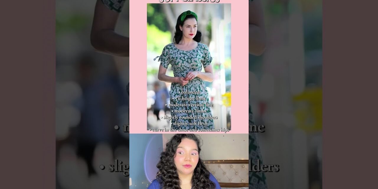 KIBBE SOFT CLASSIC BODY TYPE 101 #kibbebodytypes #kibbe #classic #bodytypes #fashion #kibbeclassic