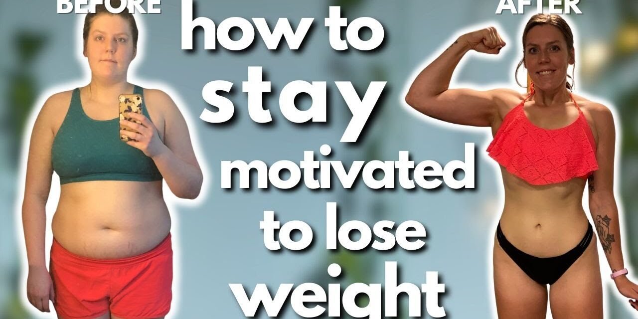 10 Weight Loss Motivation Tips That Actually Work | How to Stay Motivated | How I Lost 70 lbs