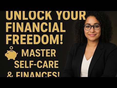Financial Freedom is the Ultimate Self-Care #financialliteracy