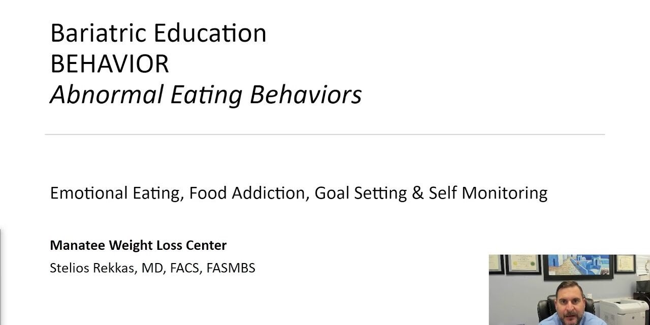 Bariatric Education. Behavior.  Emotional Eating, Food Addiction, Goal Setting & Self Monitoring