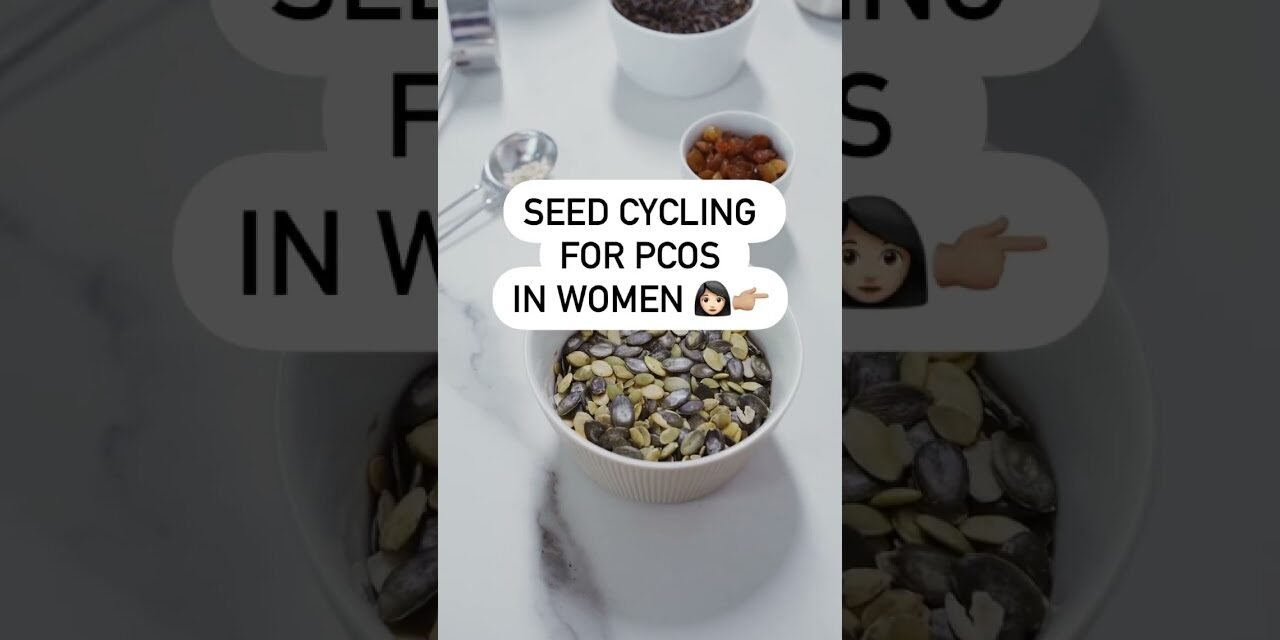 Seed cycling for PCOS in women #pcos #womenshealth #seeds #health #hormones #hormonalbalance