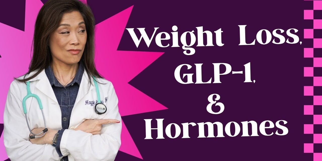 Weight Loss, GLP-1, & Hormones