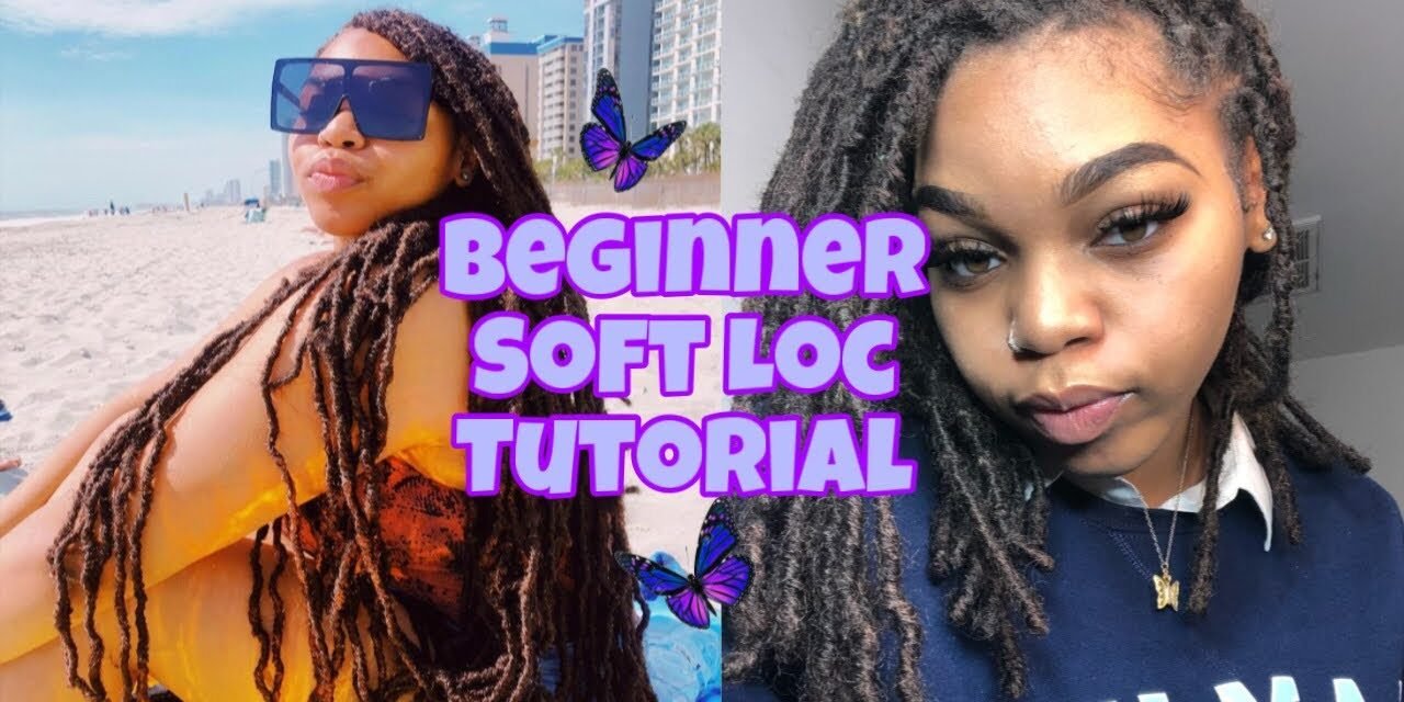 Weightless Soft Loc Tutorial for Beginners: Detailed & Explained | crochet hair