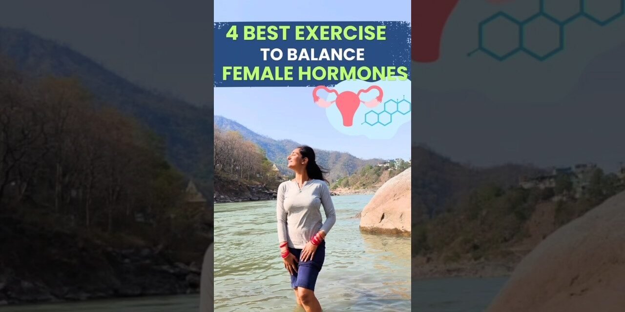 4 Best Exercise To Balance Female Hormones #femalefitness #hormoneimbalance #healthtip #yogaflow