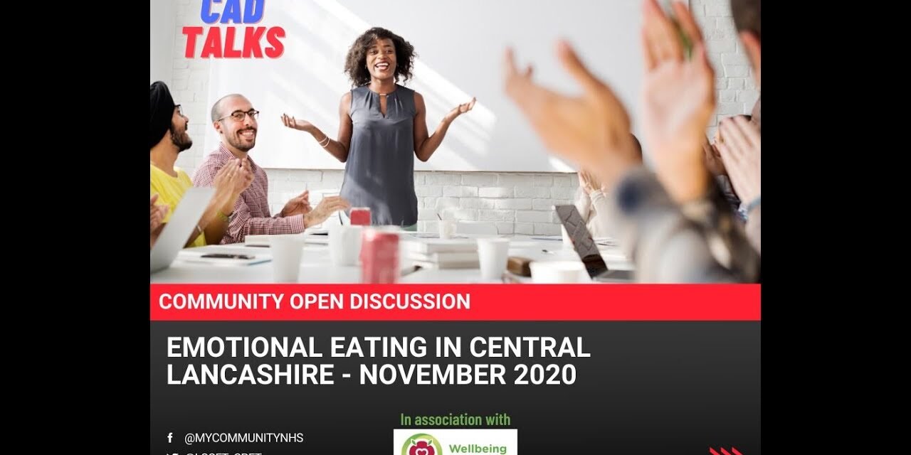 CAD TALKS: Emotional Eating & Stigma in Lancashire